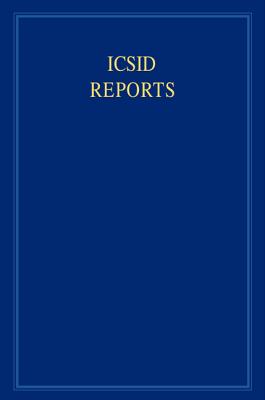 ICSID Reports: Volume 16 - Crawford, James (Editor), and Gomula, Joanna (Editor)