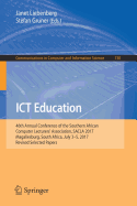 Ict Education: 46th Annual Conference of the Southern African Computer Lecturers' Association, Sacla 2017, Magaliesburg, South Africa, July 3-5, 2017, Revised Selected Papers