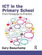 ICT in the Primary School: From Pedagogy to Practice