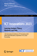 ICT Innovations 2023. Learning: Humans, Theory, Machines, and Data: 15th International Conference, ICT Innovations 2023, Ohrid, North Macedonia, September 24-26, 2023, Proceedings