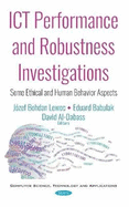 ICT Performance and Robustness Investigations: Some Ethical and Human Behavior Aspects