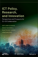 ICT Policy, Research, and Innovation: Perspectives and Prospects for Eu-Us Collaboration