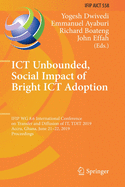 ICT Unbounded, Social Impact of Bright ICT Adoption: Ifip Wg 8.6 International Conference on Transfer and Diffusion of It, Tdit 2019, Accra, Ghana, June 21-22, 2019, Proceedings