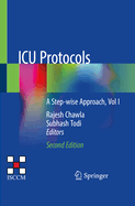 ICU Protocols: A Step-Wise Approach, Vol I