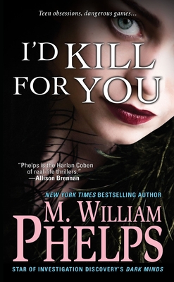 I'd Kill For You - Phelps, M. William