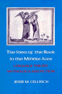 Idea of the Book in the Middle Ages: Language Theory, Mythology, and Fiction