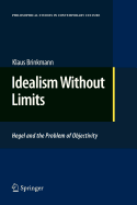 Idealism Without Limits: Hegel and the Problem of Objectivity