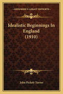 Idealistic Beginnings in England (1910)