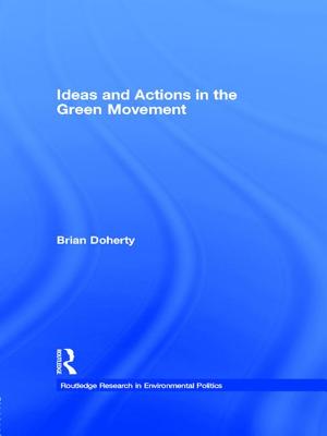 Ideas and Actions in the Green Movement - Doherty, Brian