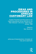 Ideas and Procedures in African Customary Law: Studies Presented and Discussed at the Eighth International African Seminar at the Haile Sellassie I University, Addis Ababa, January 1966