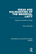 Ideas and Solidarities of the Medieval Laity: England and Western Europe