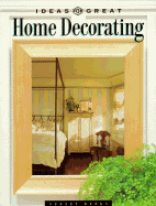 Ideas for Great Home Decorating - Sunset Books