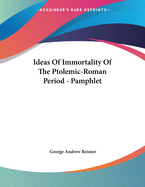 Ideas of Immortality of the Ptolemic-Roman Period - Pamphlet