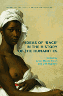 Ideas of 'Race' in the History of the Humanities