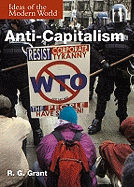 Ideas of the Modern World: Anti-Capitalism