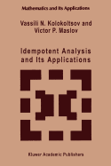 Idempotent Analysis and Its Applications