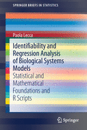 Identifiability and Regression Analysis of Biological Systems Models: Statistical and Mathematical Foundations and R Scripts