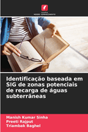 Identifica??o baseada em SIG de zonas potenciais de recarga de guas subterr?neas