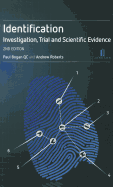 Identification: A Practitioner's Guide: Investigation, Trial and Scientific Evidence