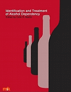 Identification and Treatment of Alcohol Dependency