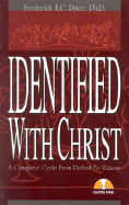 Identified with Christ - Price, Frederick K. C.