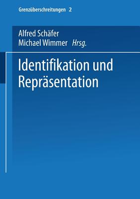 Identifikation Und Reprasentation - Sch?fer, Alfred (Editor), and Wimmer, Michael (Editor)