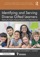 Identifying and Serving Diverse Gifted Learners: Meeting the Needs of Special Populations in Gifted Education