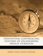 Identifying Controlling Features of Engineering Design Iteration