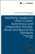 Identifying Leaders for Urban Charter, Autonomous and Independent Schools: Above and Beyond the Standards