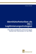 Identitatsrhetoriken ALS (de-) Legitimierungsstrategien