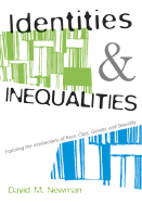 Identities and Inequalities: Exploring the Intersections of Race, Class, Gender, & Sexuality: Exploring the Intersections of Race, Class, Gender and Sexuality