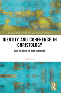 Identity and Coherence in Christology: One Person in Two Natures