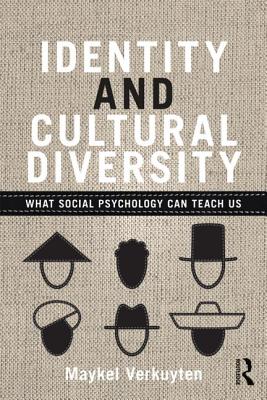 Identity and Cultural Diversity: What social psychology can teach us - Verkuyten, Maykel