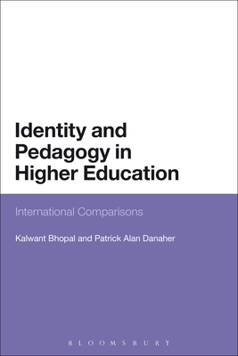 Identity and Pedagogy in Higher Education: International Comparisons - Bhopal, Kalwant, Dr., and Danaher, Patrick