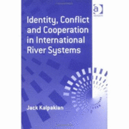 Identity, Conflict and Cooperation in International River Systems