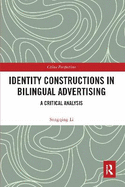 Identity Constructions in Bilingual Advertising: A Critical Analysis