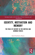 Identity, Motivation and Memory: The Role of History in the British and German Forces