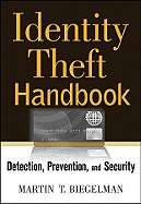 Identity Theft Handbook: Detection, Prevention, and Security