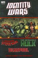 Identity Wars: Deadpool/The Amazing Spider-Man/The Incredible Hulk