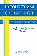 Ideology and Strategy: A Century of Swedish Politics