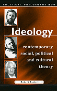 Ideology: Contemporary Social, Political and Cultural Theory