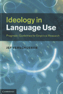 Ideology in Language Use: Pragmatic Guidelines for Empirical Research