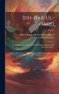 Idh-har-ul-haqq; ou, Manifestation de la vrit de el-Hage Rahmat-Ullah Efendi de Delhi ..; Tome 1