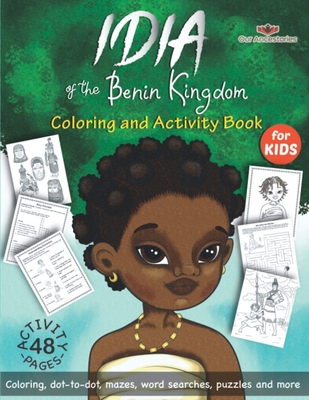 Idia of the Benin Kingdom Colorint and Activity Book - Aire, Ekiuwa