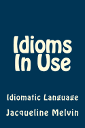 Idioms in Use: English Idioms & Phrasal Verbs
