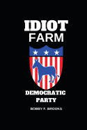 Idiot Farm: Democratic Party