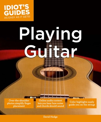 Idiot's Guides: Playing Guitar - Hodge, David