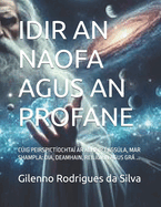 Idir an Naofa Agus an Profane: Cig Peirspictochta AR bhair agsla, Mar Shampla: Dia, Deamhain, Reiligin Agus Gr ...