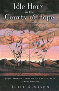 Idle Hour in the County of Hope - Simpson, Julie