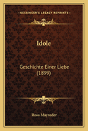 Idole: Geschichte Einer Liebe (1899)